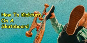 How-To-Kickturn-On-A-Skateboard